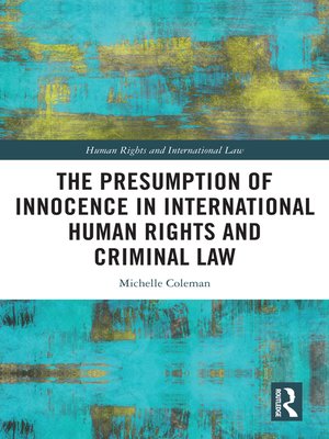 cover image of The Presumption of Innocence in International Human Rights and Criminal Law